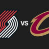 Trail Blazers vs Cavaliers: A Thrilling Matchup