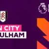 Match Recap: Man City vs Fulham – Premier League Highlights