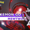 Mastering Mewtwo in Pokémon Go: A Must for Trainers