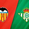 Real Betis vs Valencia: A Critical La Liga Clash
