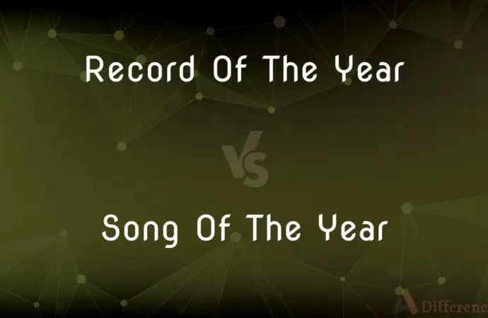 Understanding Record of the Year vs Song of the Year