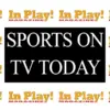 What Sports Are on TV Today? Key Events to Watch