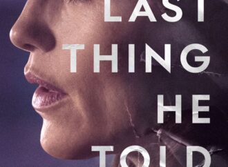 Exploring ‘The Last Thing He Told Me’: A Mystery Unveiled