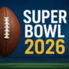 Your Guide to Watching Super Bowl 2026