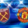 Where to Watch West Ham vs Manchester United F.C. Match Live