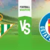 Getafe vs Real Betis: A Decisive Match at the Coliseum
