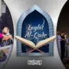 Laylatul qadr 2026: Laylat al-Qadr 2026