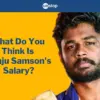 Sanju Samson Prize Money: A Historic Win for India