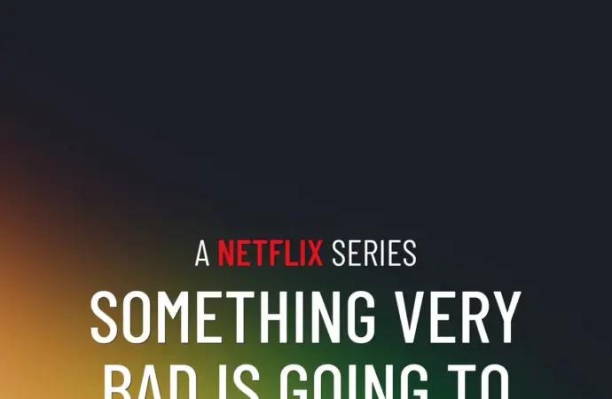 Something bad is going to happen netflix: Is Something Bad Going to Happen on Netflix?
