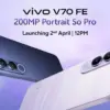 Vivo v70 v70 fe: What to Know About the Vivo V70 FE Launch?