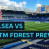 Chelsea vs nottm forest: Chelsea vs Nottingham Forest: A Historic Low for Chelsea